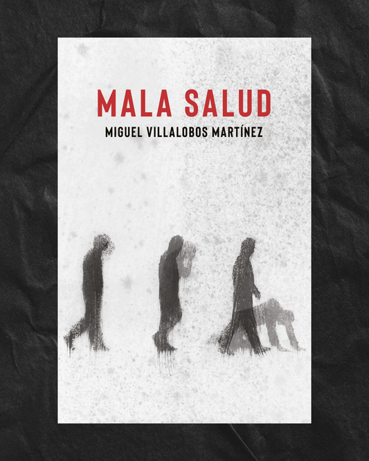 Mala salud de Miguel Villalobos Martínez