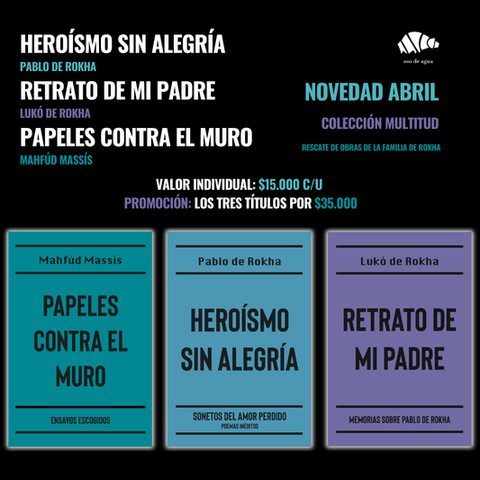 PROMOCIÓN PREVENTA MULTITUD - Pablo de Rokha, Lukó de Rokha y Mafhúd Massís