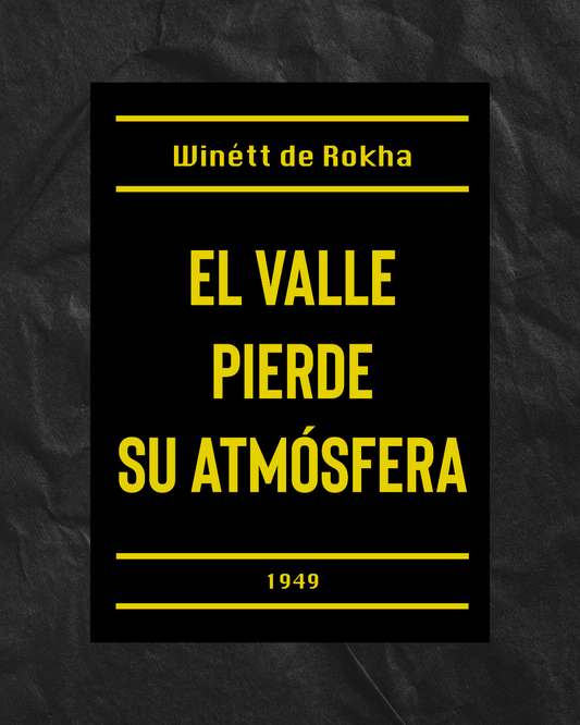 El valle pierde su atmósfera - Winétt de Rokha